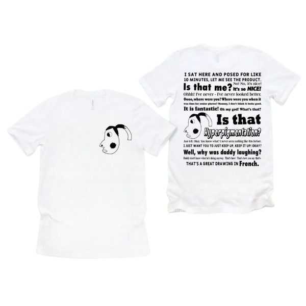 2 Sided- Is That Hyperpigmentation Shirt