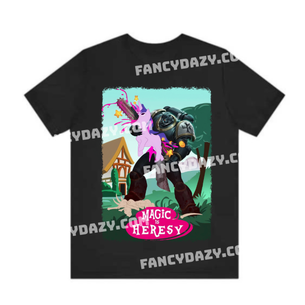 Magic is Heresy Graphic Tee, Warhammer 40K x My Little Pony Shirt