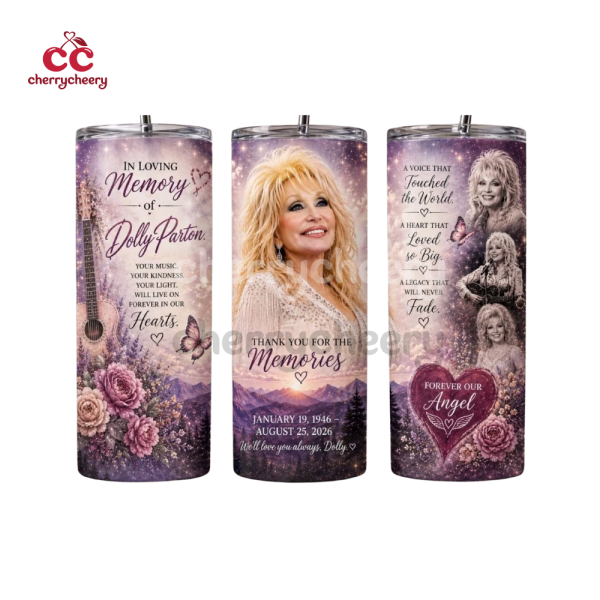 In LovingMemory of Dolly Parton 20 OZ Skinny Tumbler In LovingMemory of Dolly Parton 20 OZ Skinny Tumbler