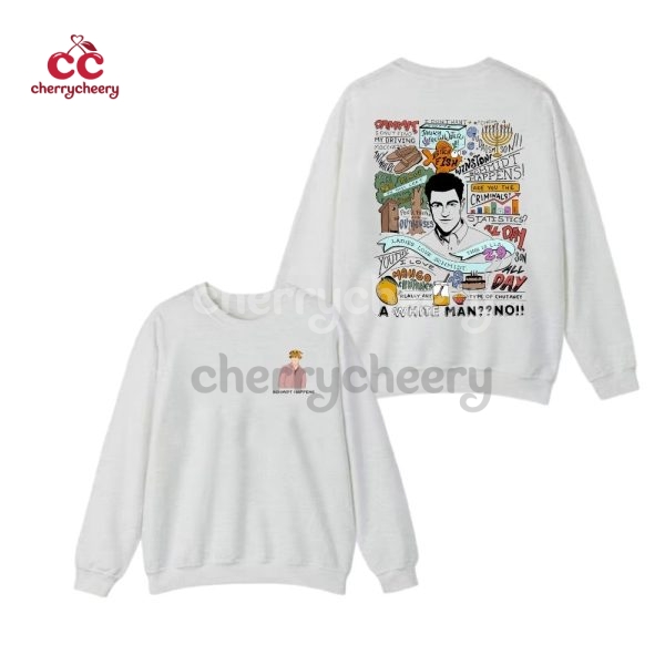2 Sided – Schmidt New Girl Show Quotes Shirt