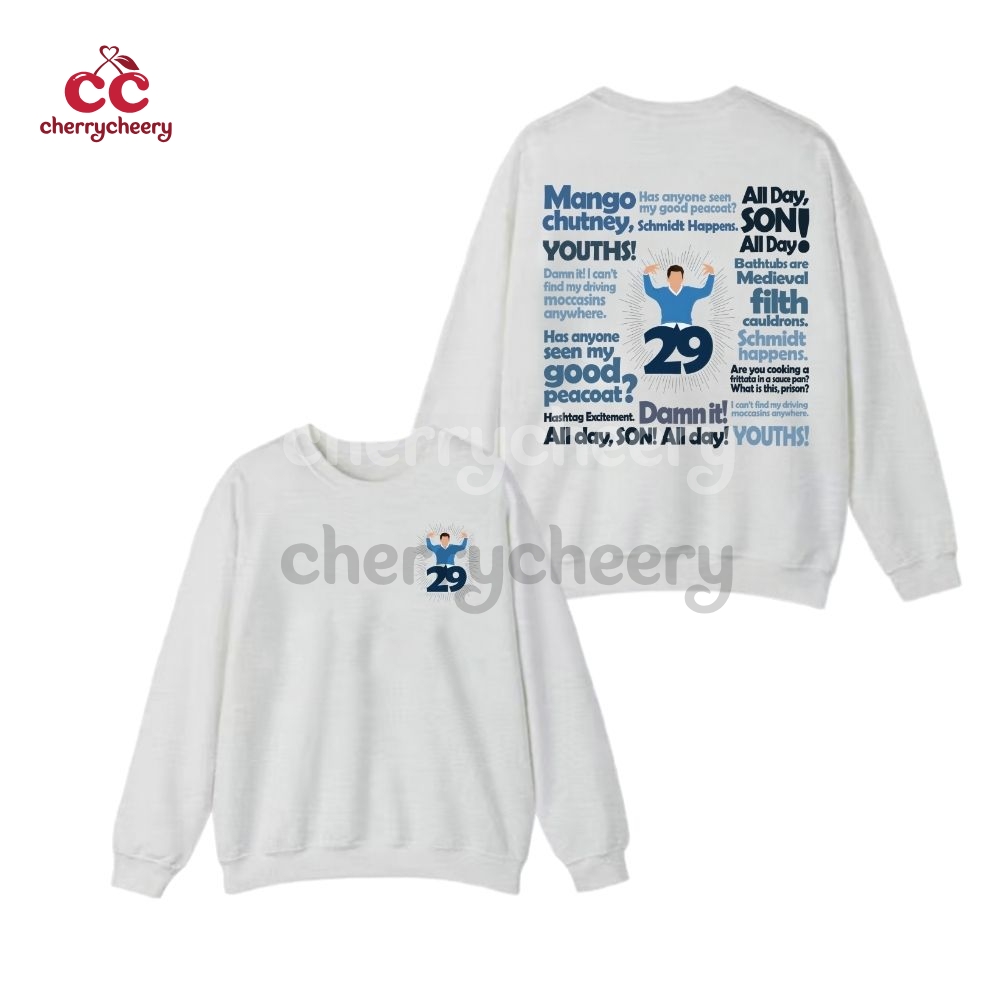29! Schmidt New Girl Show Quotes 2 Sided Shirt 29! Schmidt New Girl Show Quotes 2 Sided Shirt