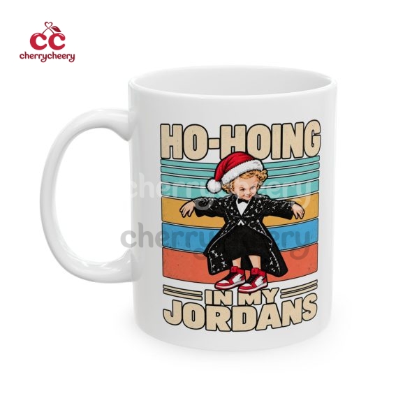 Funny Ho Hoing in my jordans Holiday  Mug