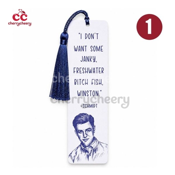 Schmidt Quotes New Girl Show Acrylic Bookmark