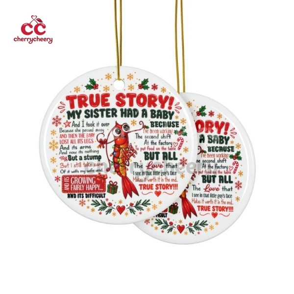 True Story Ceramic Ornament (1)