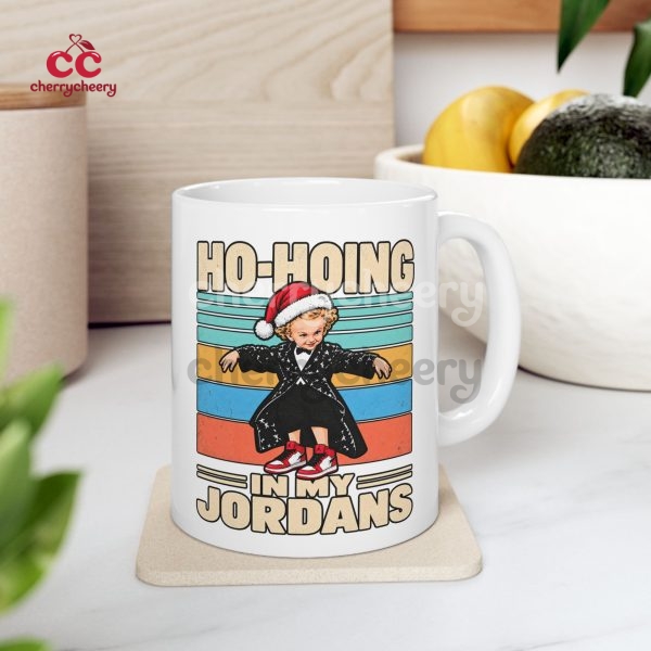 Funny Ho Hoing in my jordans Holiday Mug